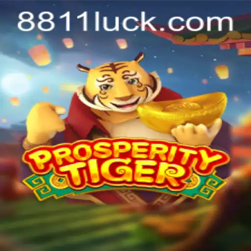 Unveiling ProsperityTiger: A Thrilling Adventure into the World of 811luck.com